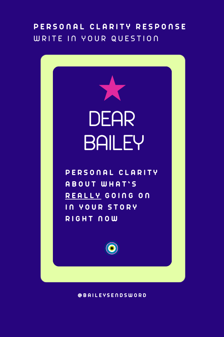 Dear Bailey - Personal Clarity Response