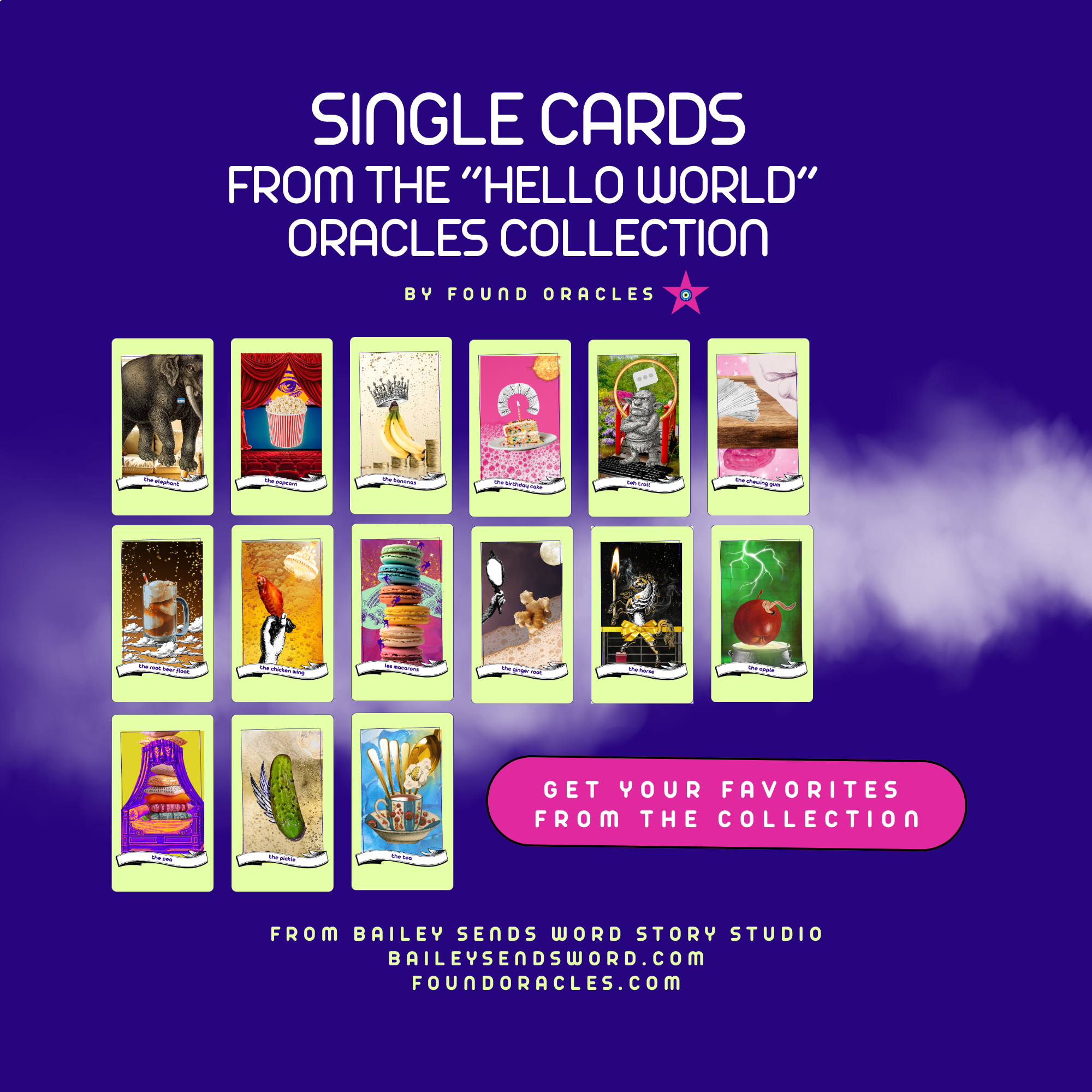 Single Cards from the "Hello World" Oracles Collection by Found Oracles. A grid shows the cards in the collection from the product description with text that says Get your favorites from the collection. From Bailey Sends Word Story Studio. baileysendsword.com foundoracles.com