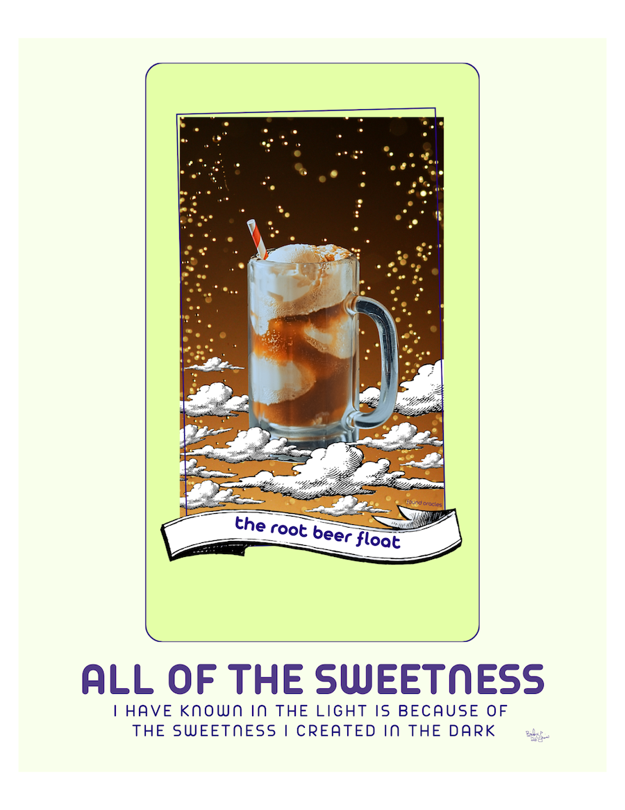"All of the Sweetness" Root Beer Float Oracle Message Print - Downloadable Print