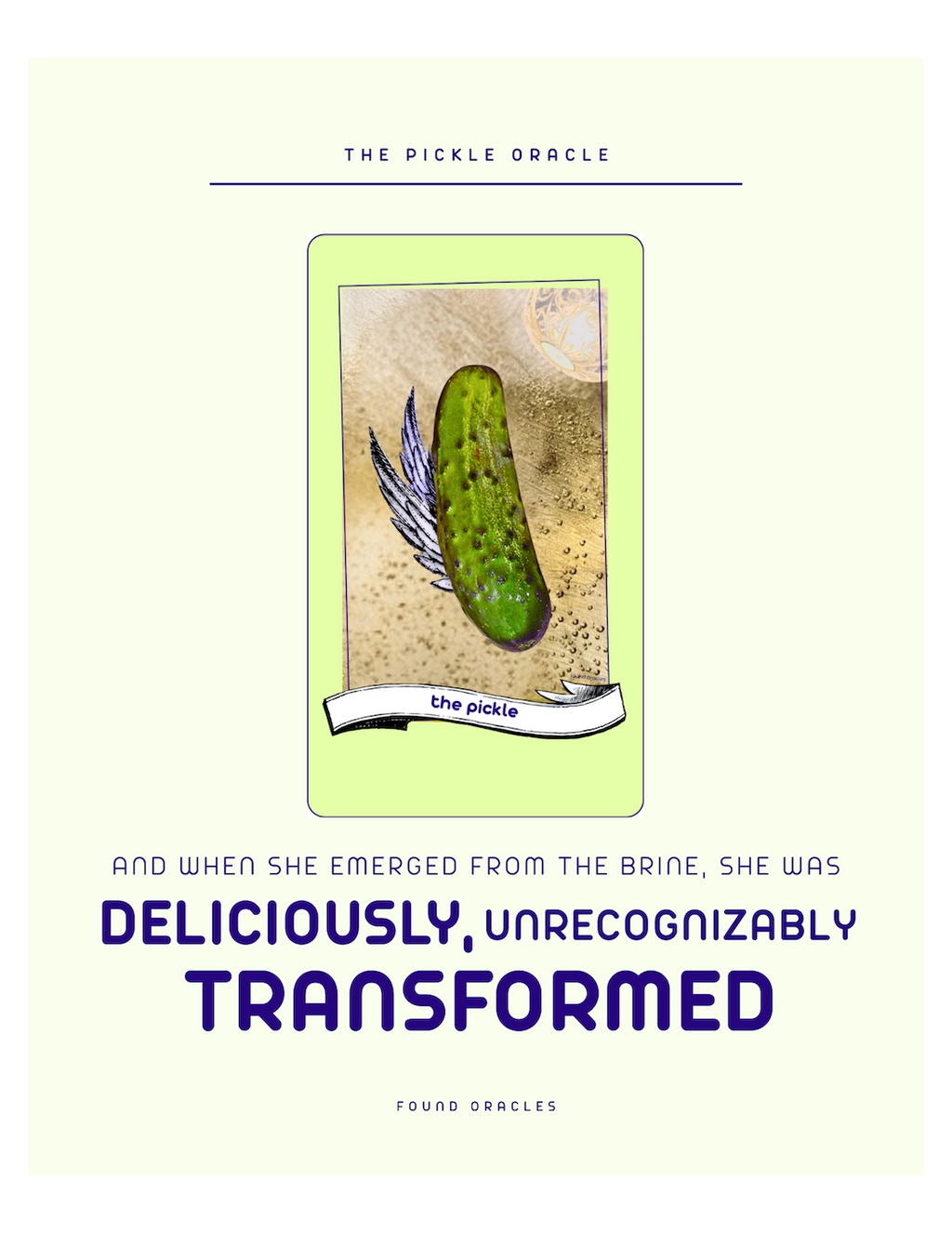 "Deliciously Transformed" Pickle Oracle Print - Downloadable Print